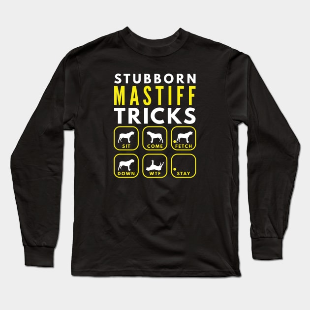 Stubborn Mastiff Tricks - Dog Training Long Sleeve T-Shirt by DoggyStyles